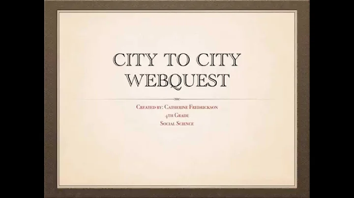 Webquest presentation - City to City