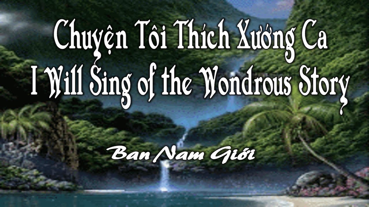 hollywood sign 06-19-16 I Will Sing of the Wondrous Story (Chuyện Tôi Thích Xướng Ca) – Ban Nam Giới