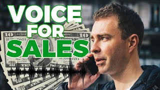 How To Sell With Your Voice (Tonality for Sales)