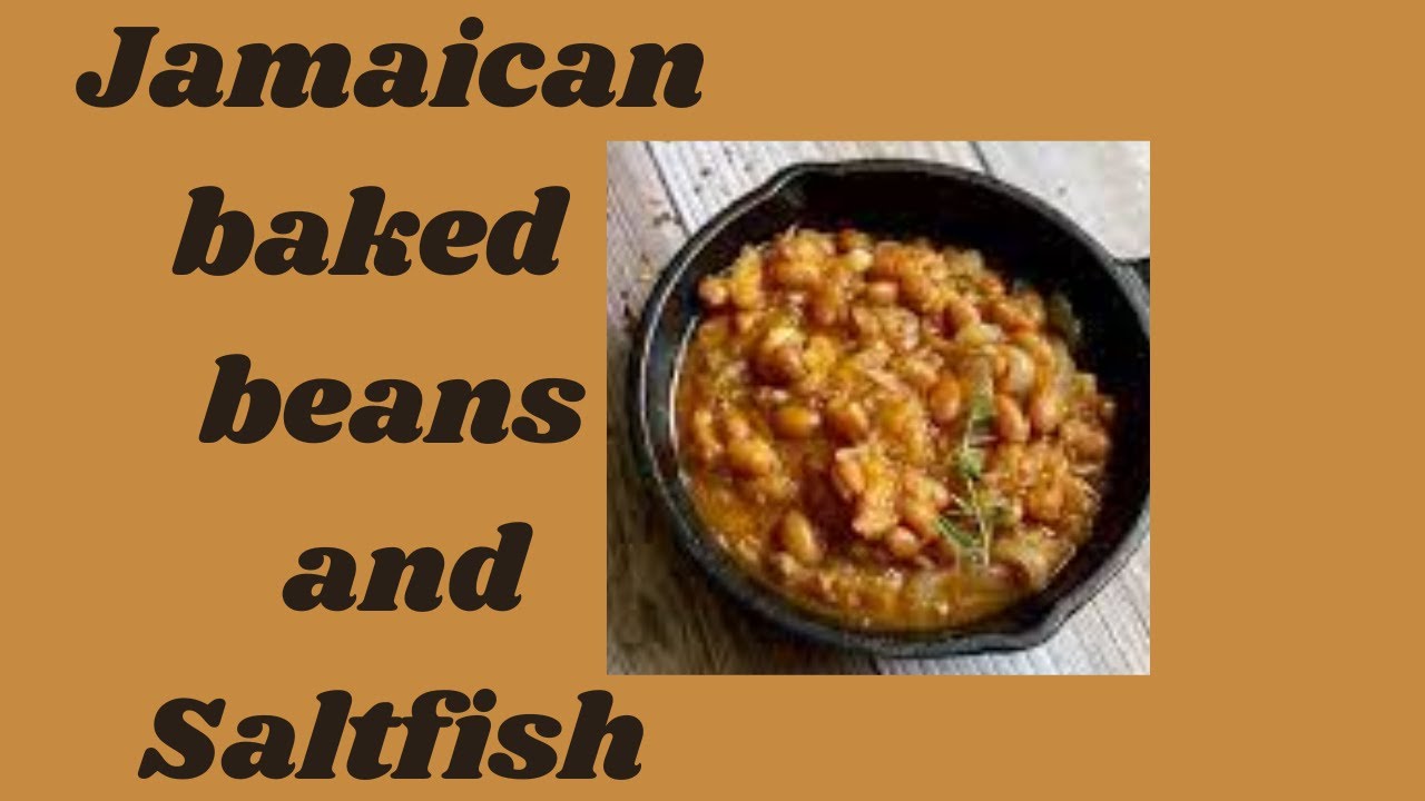 How to make Jamaican Baked Beans and Saltfish YouTube
