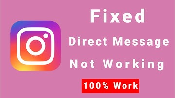 Fixed Instagram Direct Message Not Working | Instagram DM Not Working Problem
