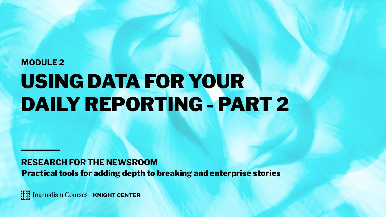 Using Data for Your Daily Reporting - Part 2 | Module 2 - YouTube