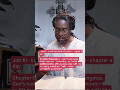 Job 10 - Ethiopian Biblical canon - chapter a day