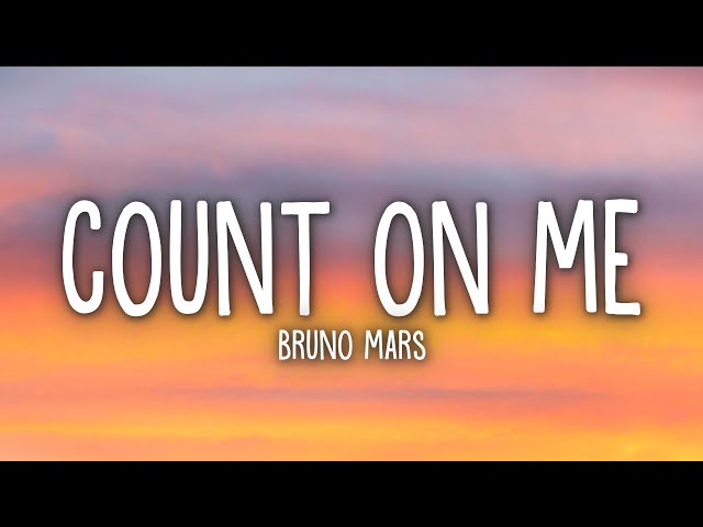 Bruno Mars - Count on Me (Lyrics) class=