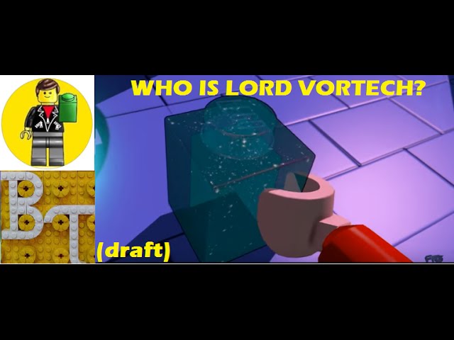 Brick Theory (draft): Who is Lord Vortech?
