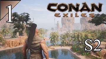 Conan Exiles (S2) 1:  A New Adventure Begins!  Let