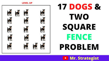 17 Dogs and Two square fence | Maths Puzzle