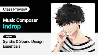 Music Composer indrop - Chapter 12: Synths & Sound Design Essentials