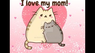 Pusheen CatSpecial Mothers DayIn the name of LOve