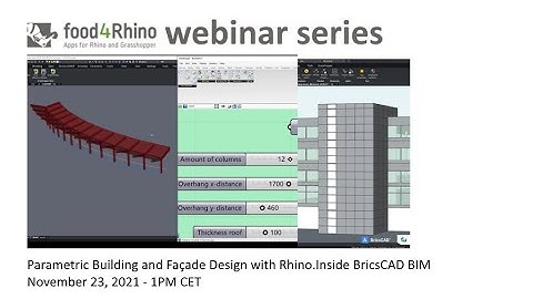 food4Rhino webinar: Parametric Building and Façade Design with Rhino.Inside BricsCAD BIM (part 2)