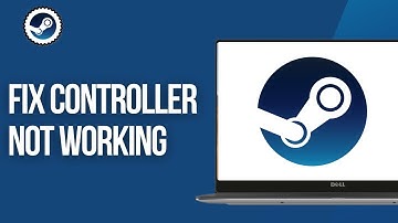 How To Fix Controller Not Working In Steam