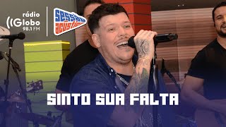 Sinto Sua Falta - Sessão Acústica Com Ferrugem | Rádio Globo