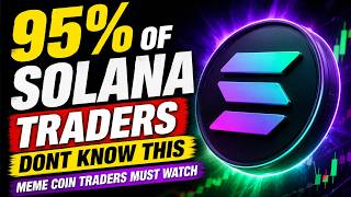95% of Sol Traders Dont Know This - Meme Coin Traders Must Watch
