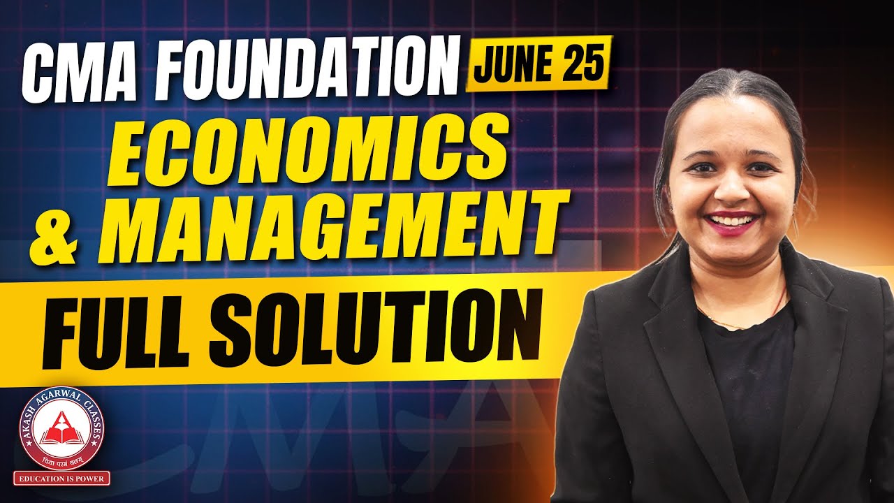 CMA Foundation June 2025 Paper 4 Economics & Management - FULL SOLUTION ...