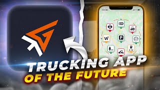 THE APP THAT WILL CHANGE THE FUTURE OF TRUCKING