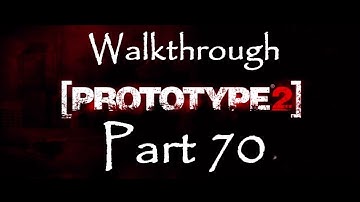 Prototype 2 - Walkthrough Part 70