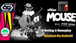 Gamehub V.5.3.5 - Mouse P. I. For Hire - Setting &amp; Gameplay - Snapdragon 7+ Gen 3