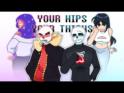 Your hips, your thighs meme | Undertale