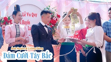 ĐÁM CƯỚI DÂN TỘC THÁI TÂY BẮC | ÁNH HUYỀN & LƯỜNG DŨNG | BẢN NÀ TONG XÃ THUẬN CHÂU SƠN LA