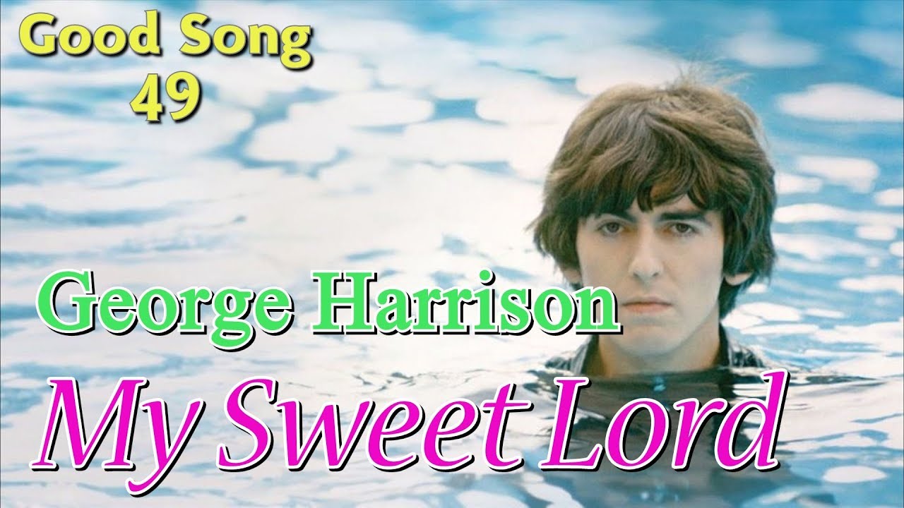 Harrison My Sweet Lord YouTube