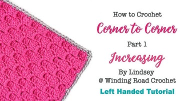 How to Increase in Corner to Corner Crochet - Left Handed