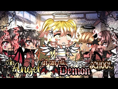 😇An Angel in an all Demon School😈Eps.1 ~original concept~gacha life ...