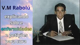 Explicação sobre enfermidades e como curar usando o arcano — V.M Rabolú