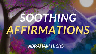 The Power of Soothing Self talk with Abraham Hicks