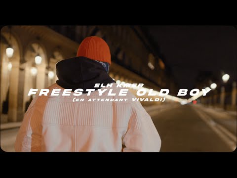 Elh Kmer - Freestyle Old Boy ( En attendant Vivaldi )