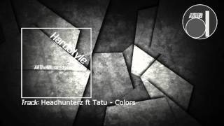 [Hardstyle] Headhunterz ft Tatu - Colors