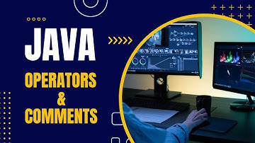 lecture 4 - java comments and operators in java.