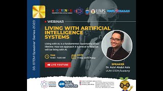 Living With Artificial Intelligence Systems Azizi Ab Aziz, Ociate Professor Dr 3S
