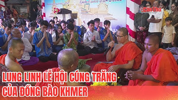 Lung linh Lễ hội cúng Trăng của đồng bào Khmer | CT-TDT