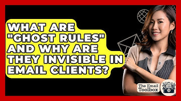 What Are "Ghost Rules" And Why Are They Invisible In Email Clients? - TheEmailToolbox.com