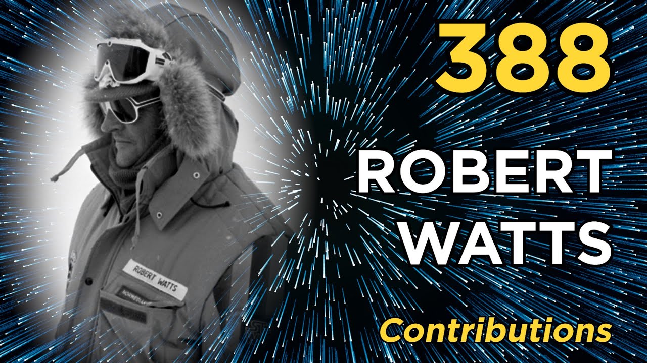 "Contributions: Robert Watts" - Episode 388