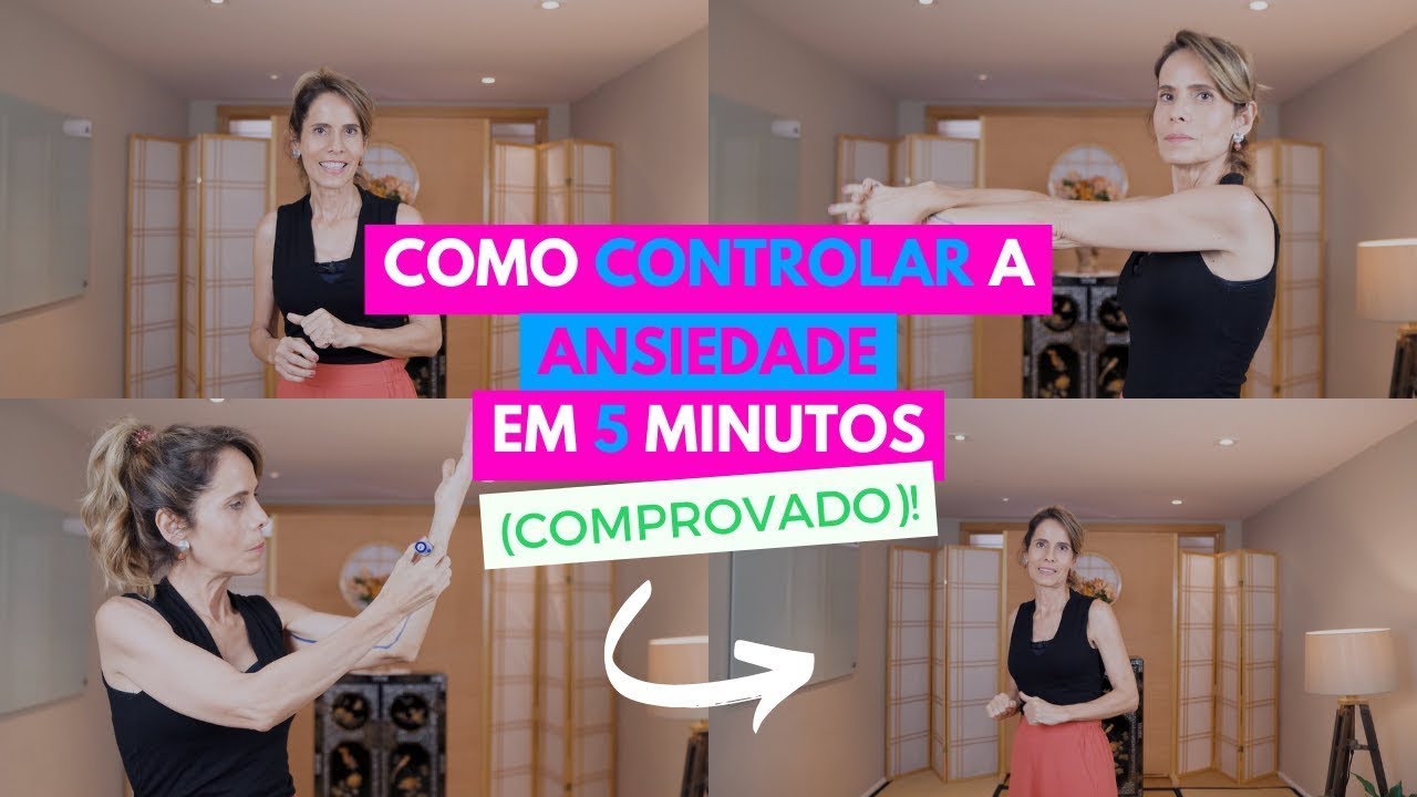 COMO CONTROLAR A ANSIEDADE EM 5 MINUTOS [MÉTODO COMPROVADO] - YouTube