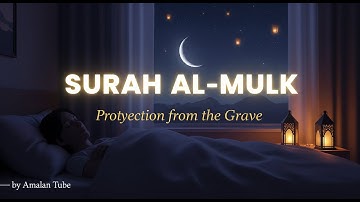 Surah Al-Mulk سورة الملك 🌙 Peaceful Lofi Quran to Calm the Heart & Mind at Night