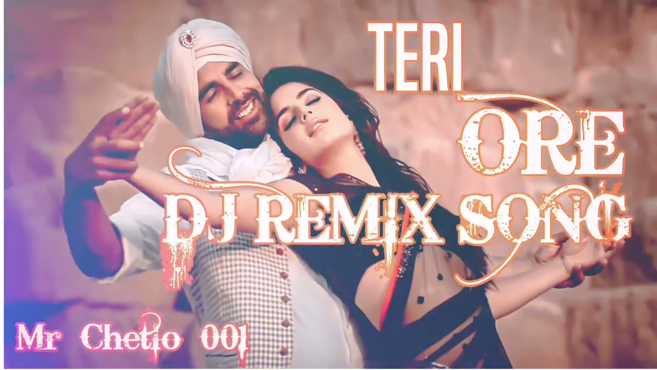 Teri Ore || Dj Remix Song ||Akshay Kumar ||
