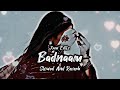Badnaam  sohail reshi slowed and reverb  new kashmiri song