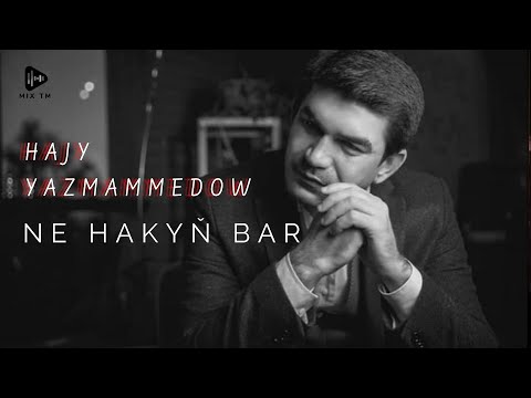 Hajy Yazmammedow - Ne Hakyň Bar | 2022