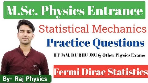 MSc Physics Entrance Lectures|Statistical Mechanics|Fermi Dirac|BHU JNU DU IIT JAM Physics