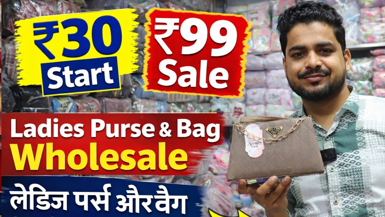 Ladies Purse & Bag Wholesale Delhi | ₹30 Start | ₹99 Sale | Sadar Bazaar Manufacturer