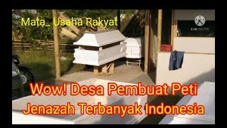 Woow. Desa Pembuat Peti Mati Terbesar di Indonesia