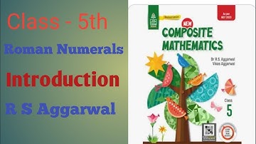 R S Aggarwal Chapter - 2 Roman Numerals Introduction Class 5th