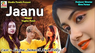 Jaanu Yogita Patel New Song 2021 Studio Tirath