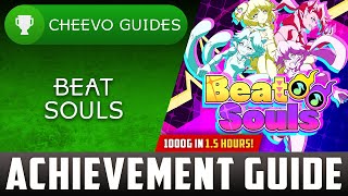 Beat Souls - Achievement / Trophy Guide (Xbox/PS4) **1000G IN 1.5 HOURS**