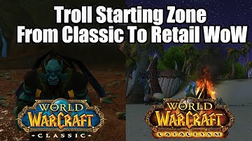 Troll Starting Zone From Classic WoW To Retail WoW