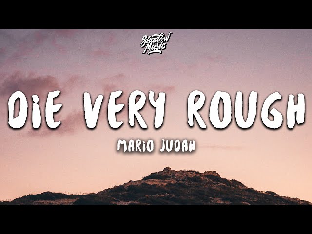 Mario Judah - Die Very Rough (Lyrics) class=