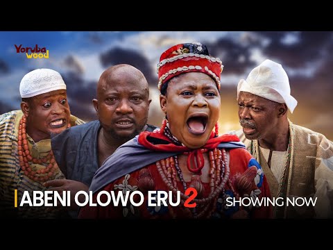 ABENI OLOWO ERU PART 2 --Latest 2024 Yoruba Movie Starring; Olaniyi Afonja,Iya gbonkan