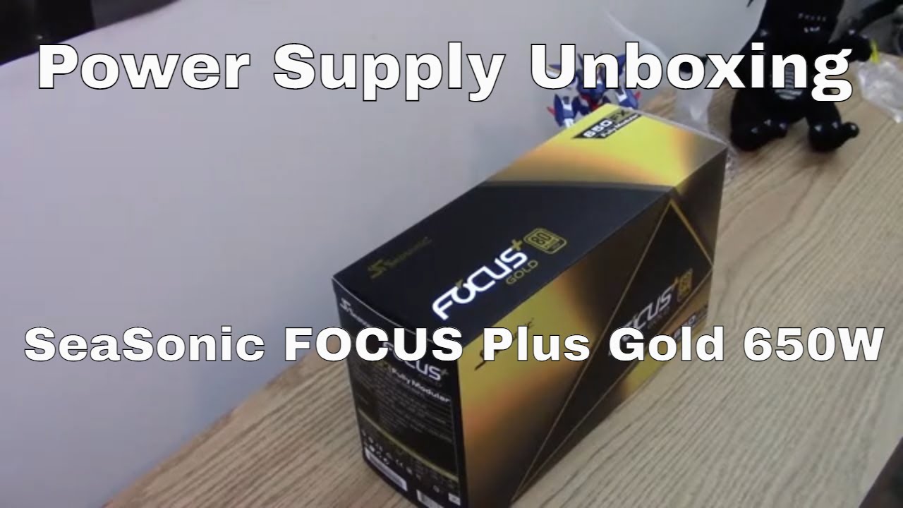 Power Supply Unboxing: SeaSonic FOCUS Plus Gold 650W - YouTube